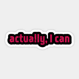 Actually I Can, Red Sticker